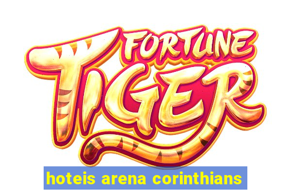 hoteis arena corinthians